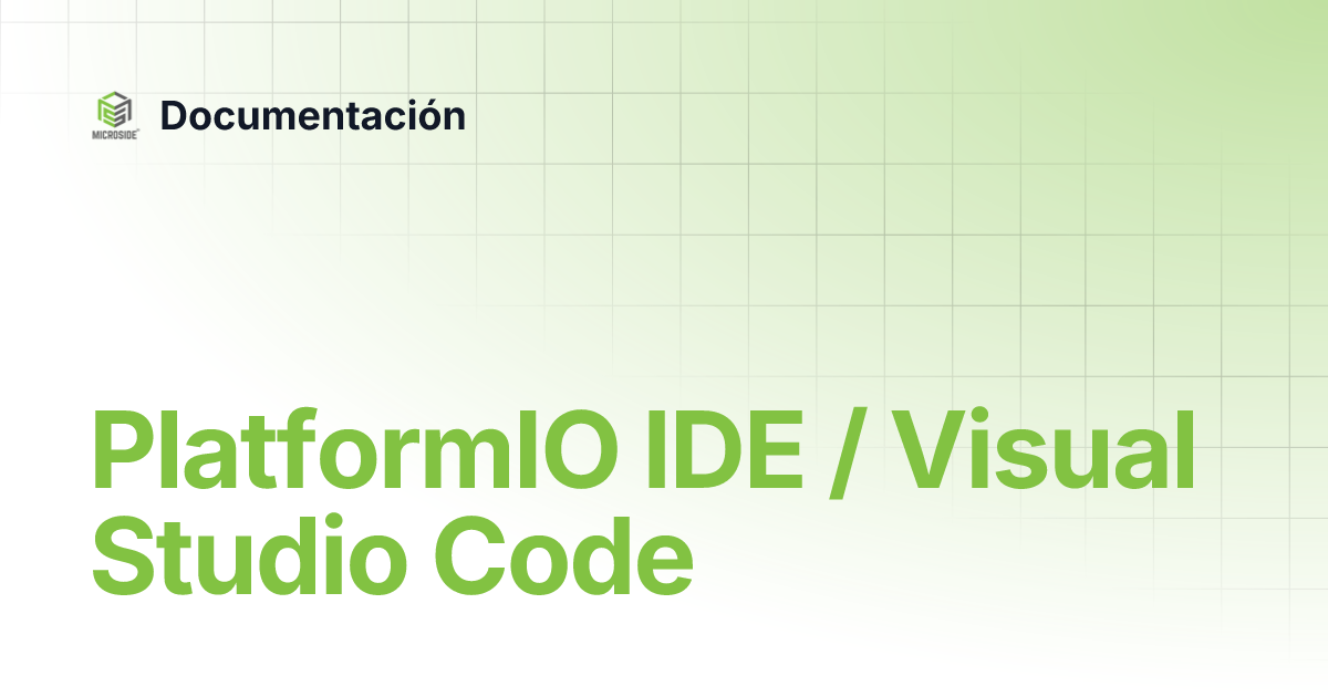 PlatformIO IDE / Visual Studio Code | Documentación